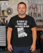 T-shirt JE PORTE ÇA PARCE QUE J'AI PERDU UN PARI