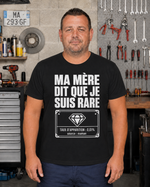 T-shirt MA MÈRE DIT QUE JE SUIS RARE